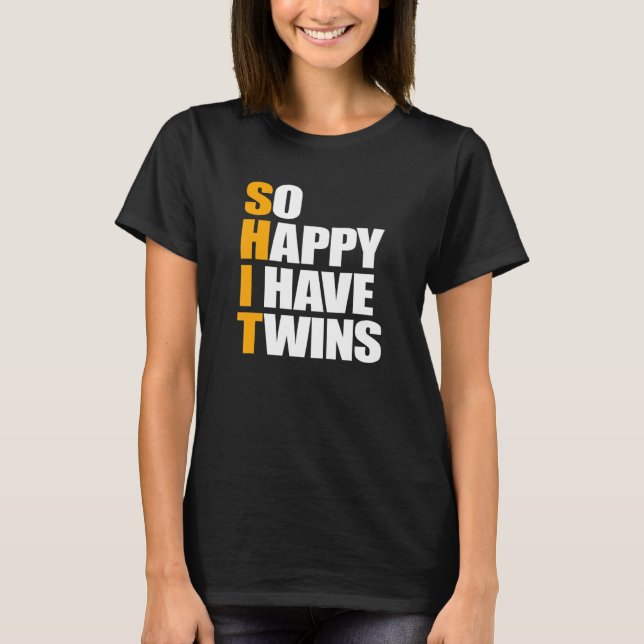 So Happy I Have Twins Pregnancy Announcement Mum D T-Shirt (Front)
