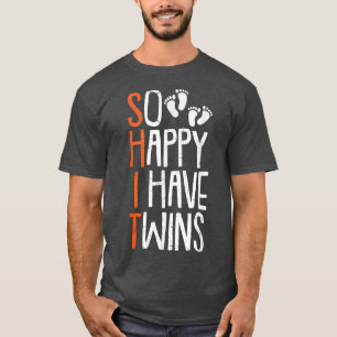 So Happy I Have Twins T-Shirt