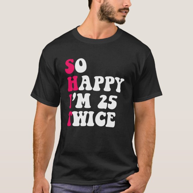 So Happy I'm 25 Twice Pullover Hoodie (Front)