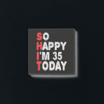 So happy I'm 35th Today Funny Birthday Gift Idea Post-it Notes<br><div class="desc">funny, birthday, gift, idea, sarcastic, anniversary, happy, celebration</div>