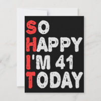 So happy I'm 41st Today Funny Birthday Gift Idea