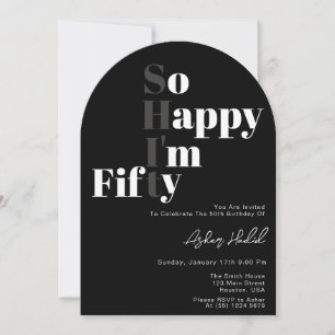 So Happy I'm FIFTY 50th Birthday Party  Invitation