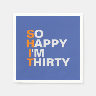 So Happy I'm Thirty 30th birthday napkins