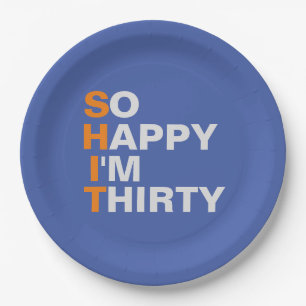 So Happy I'm Thirty 30th birthday party plates