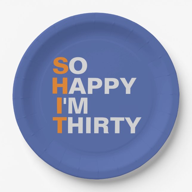 So Happy I'm Thirty 30th birthday party plates (Front)