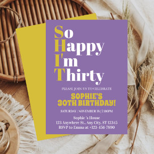 So Happy I'm Thirty Bold 30th Birthday Party  Invitation