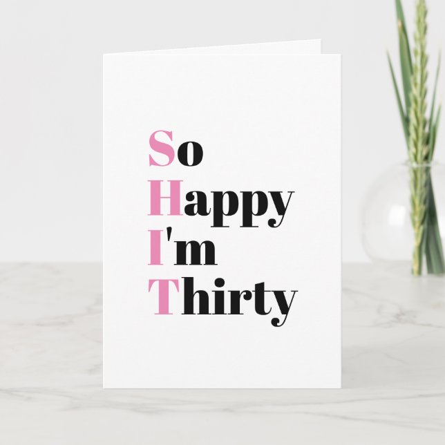So Happy I'm Thirty Funny 30th Birthday Card (Front)