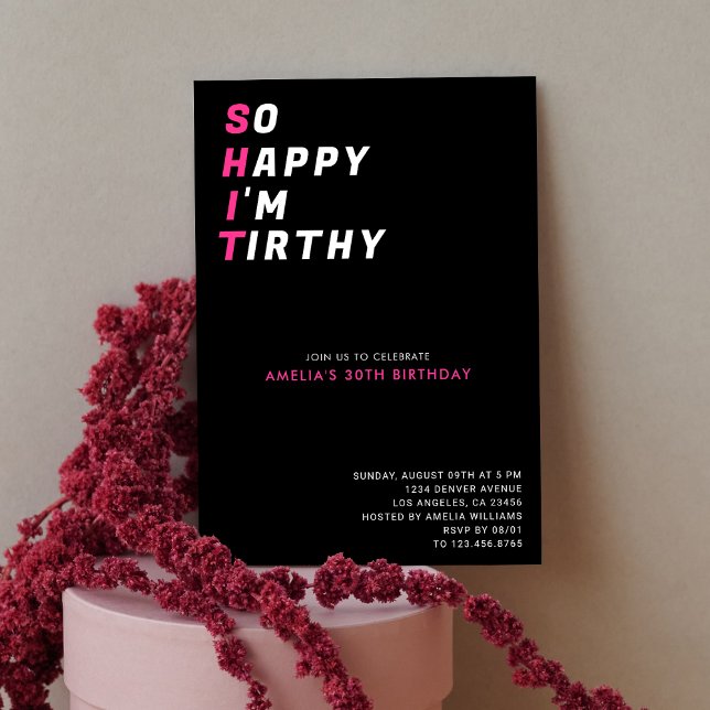So Happy Im Thirty Funny Black Pink 30th Birthday  Invitation (Creator Uploaded)