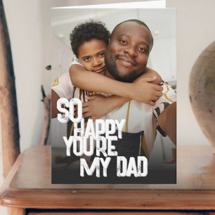 So Happy You're My Dad Father's Day Card