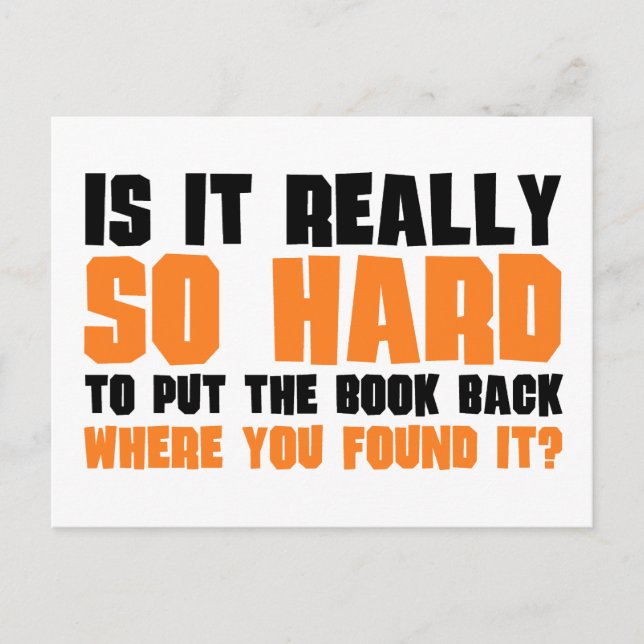 So Hard To Put The Book Back Where You Found It Postcard (Front)