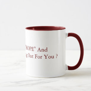 So How's That "HOPE" And "CHANGE" 15oz red Mug
