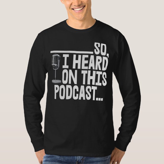 So I Heard On This Podcast Tee Funny Women Karaoke (Front)