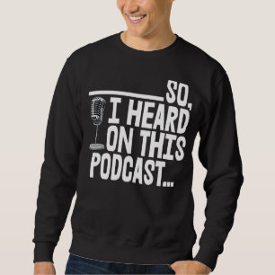 So I Heard On This Podcast Tee Funny Women Karaoke