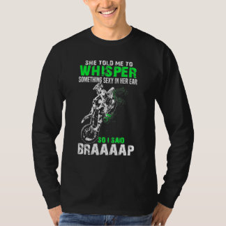 So I Said Braaaap Dirt Bike Motocross Rider T-Shirt