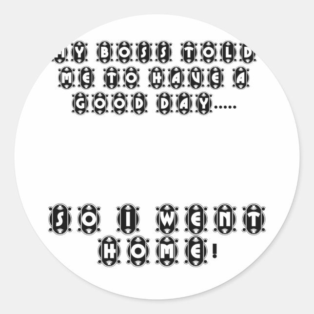 So I Went Home Classic Round Sticker (Front)