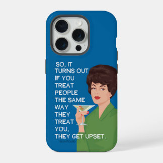 So, it turns out if you treat people the same way  iPhone 15 pro case