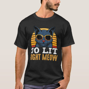 So-Lit Right Meow Party Raver-Cat Music Techno DJ T-Shirt