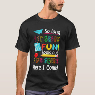 So Long 1st Grade 2nd Grade Here I Come T-Shirt