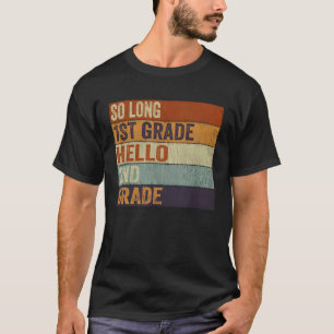 So Long 1st Grade Hello 2nd Grade Graduation Cool  T-Shirt