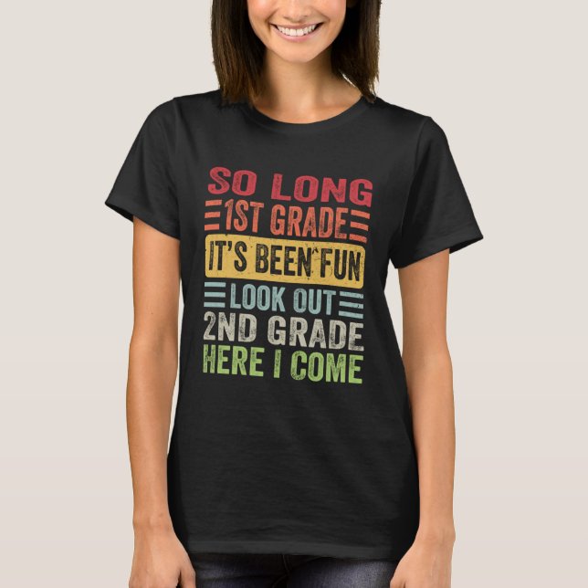 So Long 1st Grade Hello 2nd Grade Teacher Student  T-Shirt (Front)