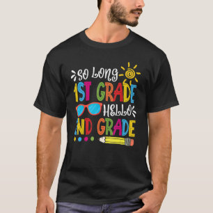 So Long 1st Grade Hello 2nd Grade Teacher Student T-Shirt