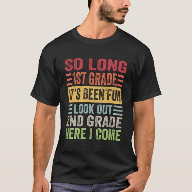 So Long 1st Grade Hello 2nd Grade Teacher Student  T-Shirt (Front)