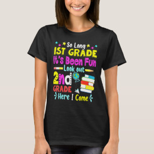 So Long 1st Grade Look Out 2nd Grade Here I Come G T-Shirt