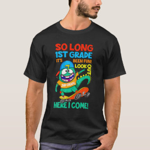 So Long 1St Grade Look Out 2Nd Grade Here I Come R T-Shirt