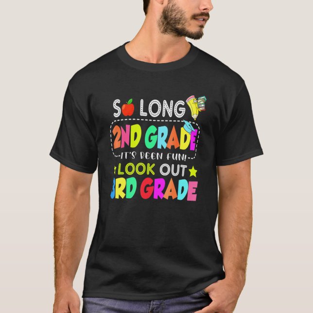 So Long 2nd Grade 3rd Grade Here I Come 2nd Grade  T-Shirt (Front)
