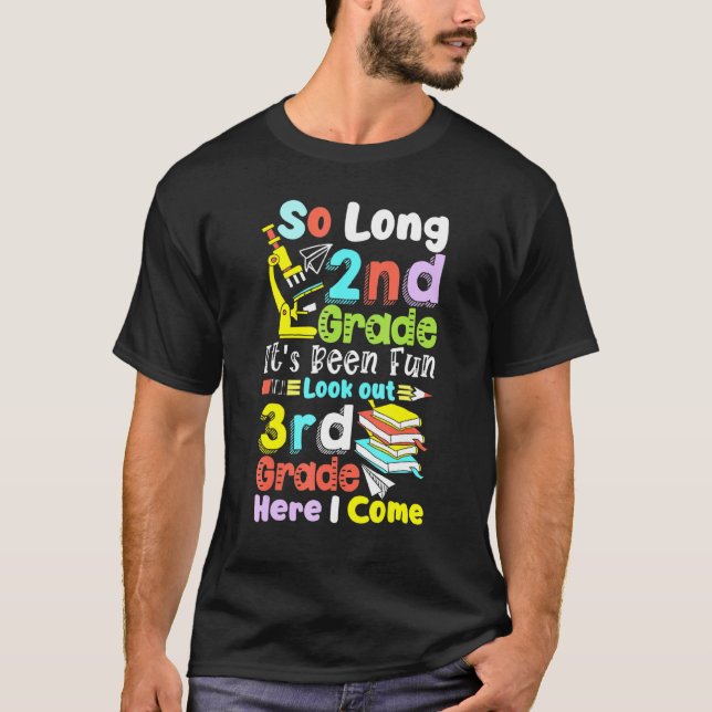 So Long 2nd Grade 3rd Grade Here I Come  Graduatio T-Shirt (Front)