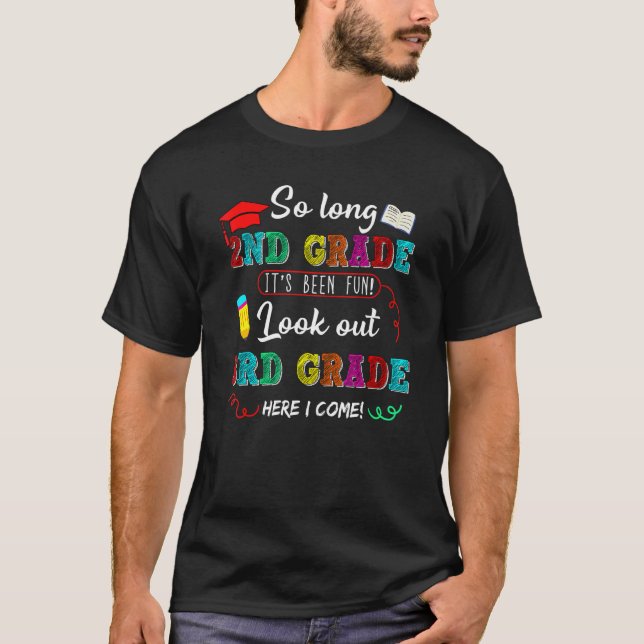 So Long 2nd Grade 3rd Grade Here I Come Graduation T-Shirt (Front)