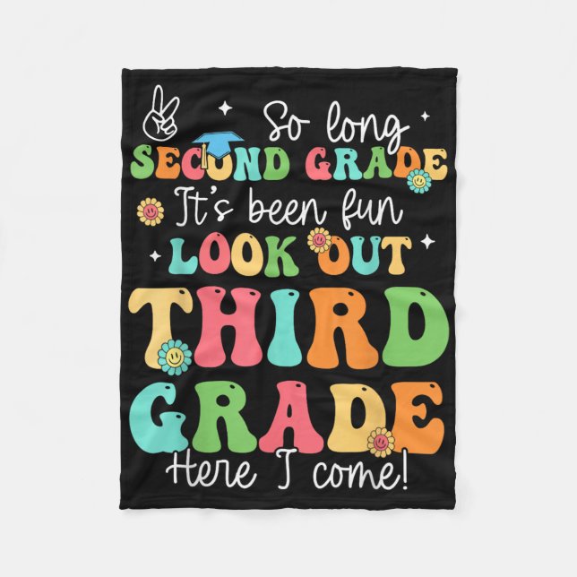 So Long 2nd Grade Graduation 3rd Grade Here I Come Fleece Blanket (Front)
