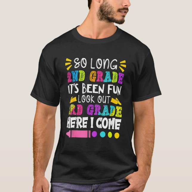 So Long 2nd Grade Hello 3rd Grade Second Grade Gra T-Shirt (Front)