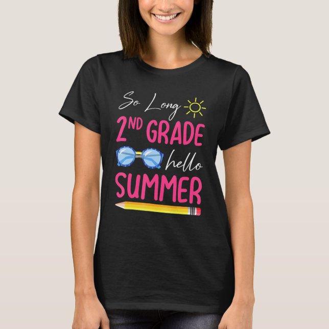So Long 2ND Grade Hello Summer Happy Vacation Holi T-Shirt (Front)