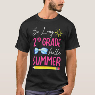 So Long 2ND Grade Hello Summer Happy Vacation Holi T-Shirt