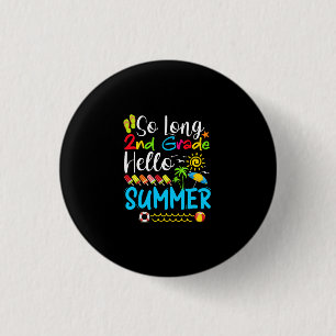 So Long 2nd Grade Hello Summer Last Day Of School. 3 Cm Round Badge