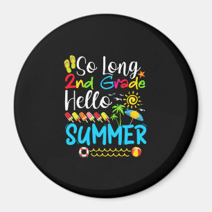 So Long 2nd Grade Hello Summer Last Day Of School. Magnet
