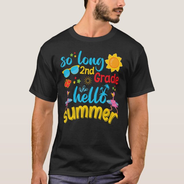So Long 2nd Grade Hello Summer Last Day of School  T-Shirt (Front)