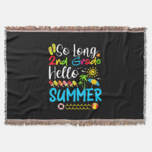 So Long 2nd Grade Hello Summer Last Day Of School. Throw Blanket