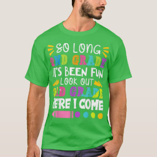 So Long 2nd Grade it's Been Fun  Funny Last Day of T-Shirt