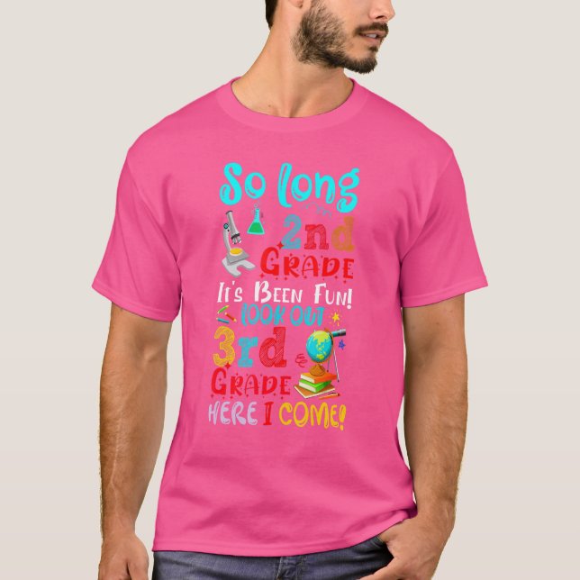 So Long 2nd Grade It's Been Fun Look Out 3rd Grade T-Shirt (Front)