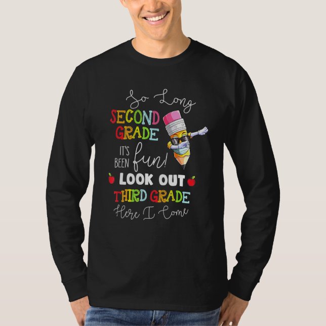 So Long 2nd Grade Look Out 3rd Grade Here I Come G T-Shirt (Front)