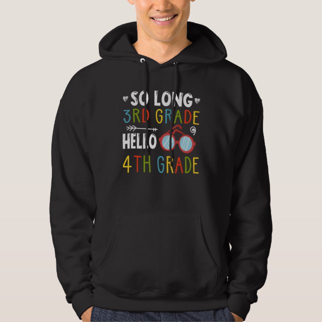 So Long 3rd Grade Hello 4th Grade Teacher Student Hoodie (Front)