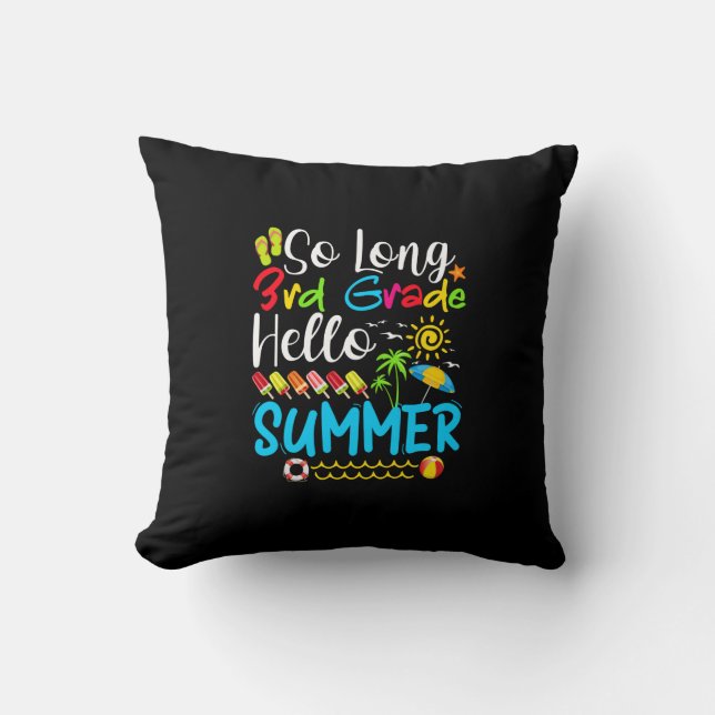 So Long 3rd Grade Hello Summer Last Day Of School. Cushion (Front)