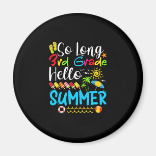 So Long 3rd Grade Hello Summer Last Day Of School. Magnet