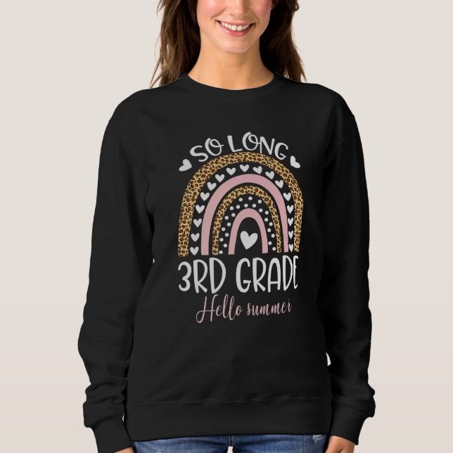 So Long 3rd Grade Hello Summer Teacher Student Gra Sweatshirt (Front)