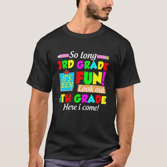 So Long 3rd Grade Look Out 4th Grade Back To Schoo T-Shirt (Front)