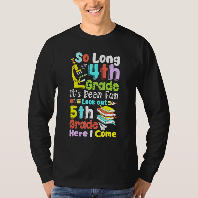 So Long 4th Grade 5th Grade Here I Come  Graduatio T-Shirt (Front)