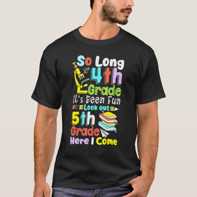 So Long 4th Grade 5th Grade Here I Come  Graduatio T-Shirt (Front)