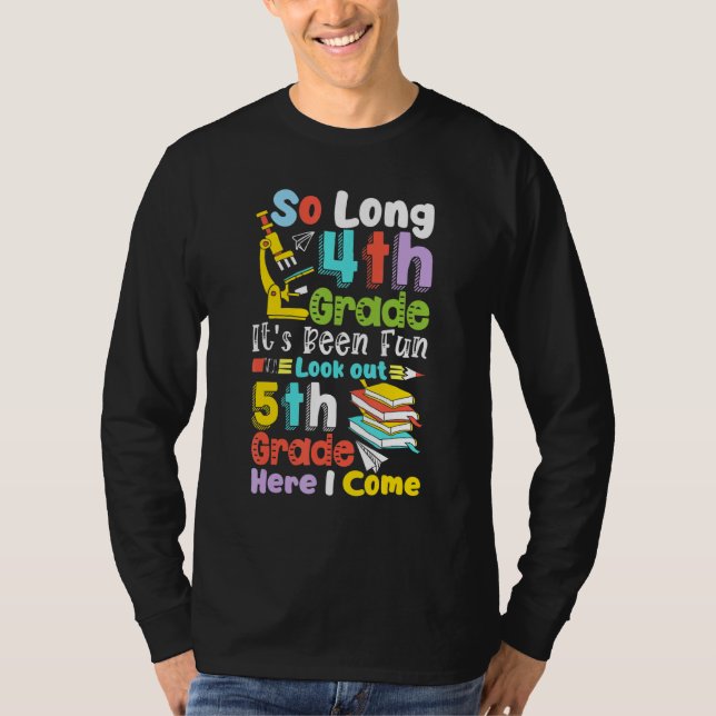 So Long 4th Grade 5th Grade Here I Come  Graduatio T-Shirt (Front)